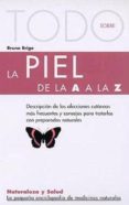 TODO SOBRE LA PIEL DE LA A A LA Z de BRIGO, BRUNO 