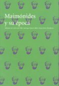 MAIMONIDES Y SU EPOCA di VV.AA. 