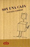 SOY UNA CAJA de CARRERO, NATALIA 