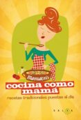 COCINA COMO MAMA: RECETAS DE SIEMPRE PARA QUEDAR SIEMPRE BIEN di LINCOLN, CRIS 