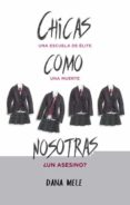 CHICAS COMO NOSOTRAS di MELE, DANA 