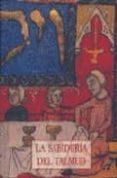 LA SABIDURIA DEL TALMUD di VV.AA. 
