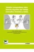 ESTUDIOS COMPARATISTAS SOBRE EL DERECHO DEPORTIVO DEL TRABAJO di VV.AA. 