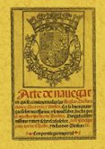 ARTE DE NAVEGAR EN QUE SE CONTIENEN TODAS LAS REGLAS, DECLARACION ES, SECRETOS Y AVISOS A QUE LA BUENA NAVEGACION SON de MEDINA, PEDRO DE 