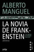 LA NOVIA DE FRANKESTEIN: JAMES WHALE = THE BRIDE OF FRANKESTEIN de MANGUEL, ALBERTO 