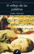 EL REFLEJO DE LAS PALABRAS de ABDOLAH, KADER 