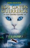 GATOS GUERREROS V: HUELLAS PELIGROSAS de HUNTER, ERIN 