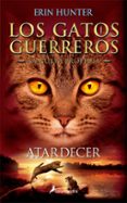 GATOS GUERREROS LA NUEVA PROFECIA VI: ATARDECER de HUNTER, ERIN 
