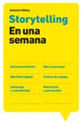 STORYTELLING EN UNA SEMANA di NUEZ, ANTONIO 