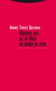 ALGUIEN AS ES EL DIOS EN QUIEN YO CREO de TORRES QUEIRUGA, ANDRES 