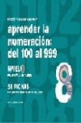 APRENDER NUMERACION 08. DEL 100 AL 999 de JARQUE GARCIA, JESUS 