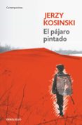 EL PAJARO PINTADO de KOSINSKI, JERZY 