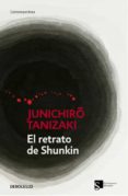 EL RETRATO DE SHUNKIN de TANIZAKI, JUNICHIRO 