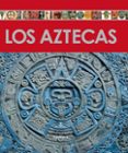 LOS AZTECAS: ENCICLOPEDIA DEL ARTE di VV.AA. 