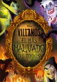 VILLANOS. EL MS MALVADO DE TODOS de DISNEY 