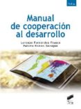 MANUAL DE COOPERACION AL DESARROLLO de FERNANDEZ FRANCO, LORENZO ROMAN MARURGAN, PALOMA 