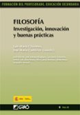 FILOSOFIA INVESTIGACION INNOVACION Y BUENAS PRACTICAS: FORMACION FORMACION DEL PROFESORADO EDUCACION de CIFUENTES, LUIS MARIA 