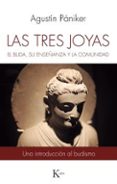 LAS TRES JOYAS: EL BUDA, SU ENSEANZA Y LA COMUNIDAD de PANIKER VILAPLANA, AGUSTIN 