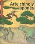 ARTE CHINO Y JAPONES: ENCICLOPEDIA VISUAL de VV.AA. 