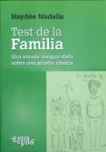 TEST DE LA FAMILIA. UNA MIRADA VANGUARDISTA SOBRE UNA PRUEBA CLAS ICA de NODELIS, HAYDEE 