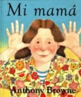 MI MAMA de BROWNE, ANTHONY 