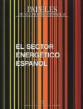 PAPELES DE ECONOMIA ESPAOLA, N 134. EL SECTOR ENERGETICO ESPAO L di VV.AA. 