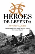 HEROES DE LEYENDA de CARDIEL, ANTONIO 
