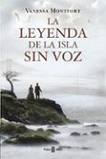 LA LEYENDA DE LA ISLA SIN VOZ de MONTFORT, VANESSA 