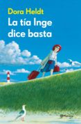 LA TIA INGE DICE BASTA de HELDT, DORA   HELDT, DORA 