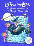 EL DIARIO SECRETO DE LA BRUJA ABURRIDA (LAS TRES MELLIZAS) de CAPDEVILA, ROSER 