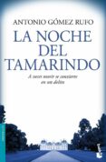 LA NOCHE DEL TAMARINDO de GOMEZ RUFO, ANTONIO 