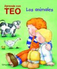 APRENDE CON TEO: LOS ANIMALES de DENOU, VIOLETA 