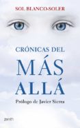 CRONICAS DEL MAS ALLA de BLANCO SOLER, SOL 