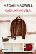 CASI UNA NOVELA de MAXWELL, MEGAN 