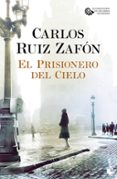 EL PRISIONERO DEL CIELO (SERIE EL CEMENTERIO DE LOS LIBROS OLVIDADOS, 3) de RUIZ ZAFON, CARLOS 