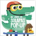AMIGOS SALVAJES MI LIBRO DE SOLAPAS POP UP de YOYO 