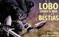 EL LOBO SOBRE EL MAR DE BESTIAS (NOVELA GAFICA) di SANTOS, VICTOR  PEREZ, PERE 