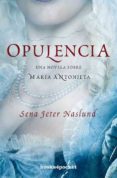 OPULENCIA (B4P) de JETER NASLUND, SENA 