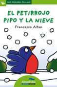 EL PETIRROJO PIPO Y LA NIEVE (LETRA DE PALO) di ALTAN, FRANCESCO T. 