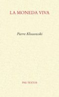 LA MONEDA VIVA de KLOSSOWSKI, PIERRE 