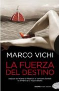 LA FUERZA DEL DESTINO di VICHI, MARCO 