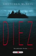 DIEZ: DIEZ ADOLESCENTES. TRES DIAS. UN ASESINO di MCNEIL, GRETCHEN 