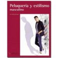 PELUQUERIA Y ESTILISMO MASCULINO (CICLO FORMATIVO DE GRADO MEDIO DE PELUQUERIA Y COSMETICA CAPILAR ) LOE. di PINILLA BERENGUER, CRISTINA 