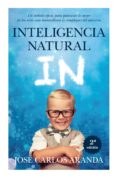 INTELIGENCIA NATURAL (2 ED.) de ARANDA, JOSE CARLOS