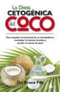 LA DIETA CETOGENICA DEL COCO de FIFE, BRUCE 