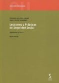 LECCIONES Y PRACTICAS DE SEGURIDAD SOCIAL (ADAPTADAS AL EEES) (5 ED.) de BALLESTER LAGUNA, FERNANDO  SIRVENT HERNANDEZ, NANCY 