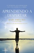 APRENDIENDO A DESPERTAR di RAJIV PARTI PERRY, PAUL 