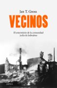 VECINOS de GROSS, JAN T. 