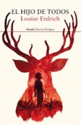 EL HIJO DE TODOS de ERDRICH, LOUISE 