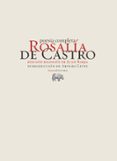 POESIA COMPLETA (EDICION BILINGE CASTELLANO-GALLEGO) di CASTRO, ROSALIA DE  LEYTE, ARTURO 